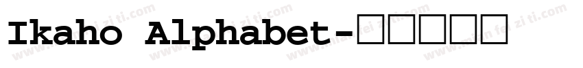 Ikaho Alphabet字体转换